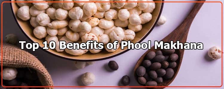 Benefits-of-Phool-Makhana Benefits-of-Phool-Makhana