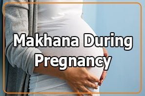 10 Health Benefits of Makhana During Pregnancy - Hunza Bazar